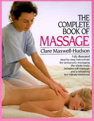 Cover Art for 9780394759753, The Complete Book of Massage by Maxwell-Hudson