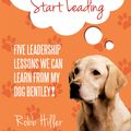 Cover Art for 9781592989454, Stop Barking and Start Leading by Robb Hiller