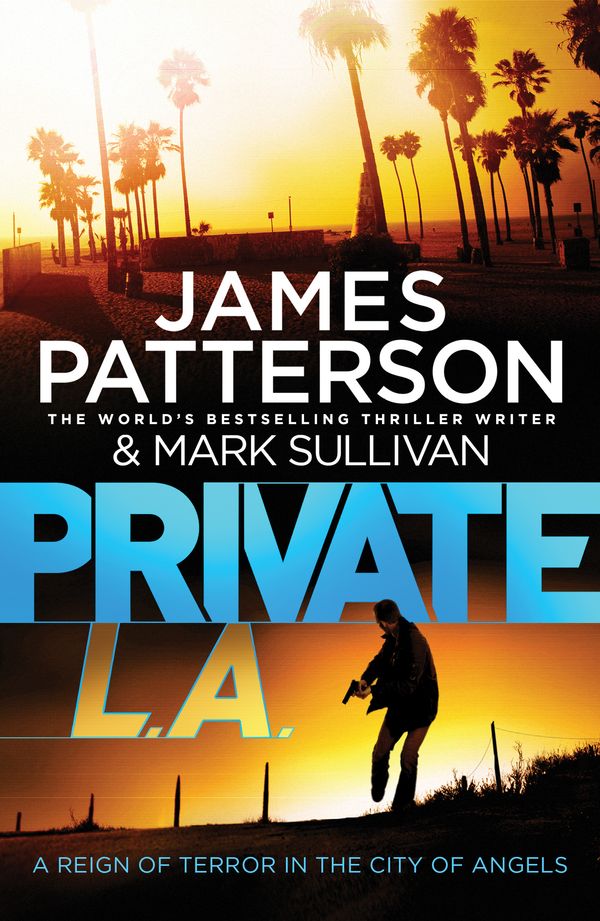 Cover Art for 9780099574156, Private L.A.: (Private 7) by James Patterson