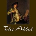 Cover Art for 9781598182064, The Abbot by Sir Walter Scott