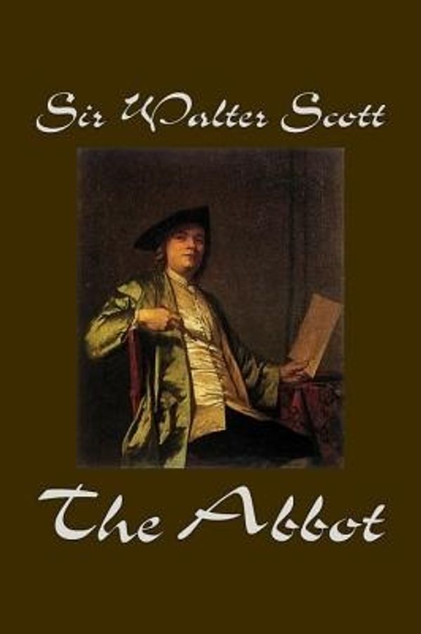 Cover Art for 9781598182064, The Abbot by Sir Walter Scott