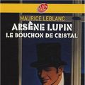 Cover Art for 9782013226905, Arsène Lupin : Le bouchon de cristal by Maurice Leblanc