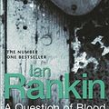 Cover Art for 9780752858968, A Question of Blood by Ian Rankin