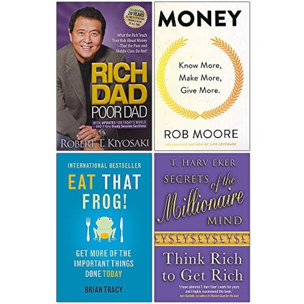 Cover Art for 9789123925698, Rich Dad Poor Dad, Money Know More Make More Give More, Eat That Frog, Secrets of the Millionaire Mind 4 Books Collection Set by Robert T. Kiyosaki, Rob Moore, Brian Tracy, T. Harv Eker