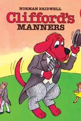 Cover Art for 9780808596219, Clifford's Manners (Turtleback School & Library Binding Edition) (Clifford the Big Red Dog (Pb)) by Norman Bridwell