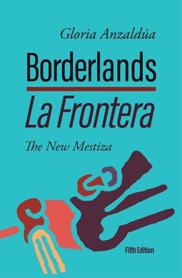 Cover Art for 9781939904386, Borderlands/La Frontera by Gloria Anzaldúa