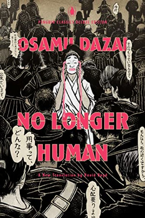 Cover Art for B0BF8N562Z, No Longer Human: (Penguin Classics Deluxe Edition) by Osamu Dazai