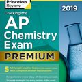 Cover Art for 9780525567493, Cracking The Ap Chemistry Exam 2019, Premium EditionCollege Test Prep by Princeton Review