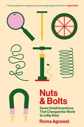 Cover Art for 9781529340075, Nuts and Bolts by Roma Agrawal