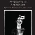 Cover Art for 9781472417336, Power and the Psychiatric Apparatus by Professor Dave Holmes, Asst Prof Jean Daniel Jacob, Dr Amélie Perron