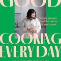 Cover Art for 9781761263330, Good Cooking Every Day by Julia Busuttil Nishimura