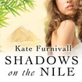 Cover Art for 9781452685281, Shadows on the Nile by Kate Furnivall