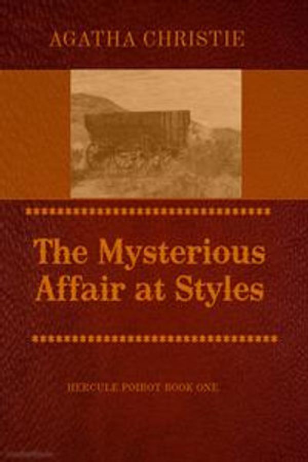 Cover Art for 1230002026343, The Mysterious Affair at Styles by Agatha Christie