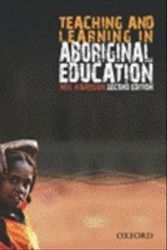 Cover Art for 9780195574593, Teaching and Learning in Aboriginal Education (Paperback) by Neil Harrison