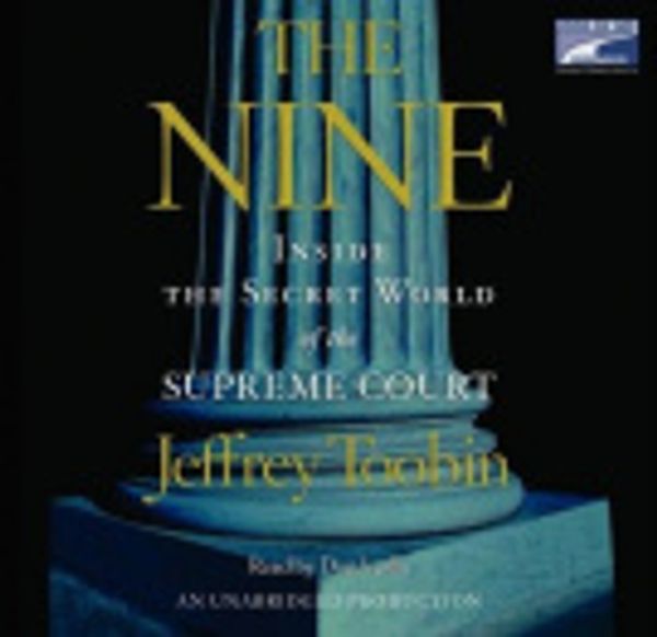 Cover Art for 9781415942352, The Nine by Jeffrey Toobin, Don Leslie