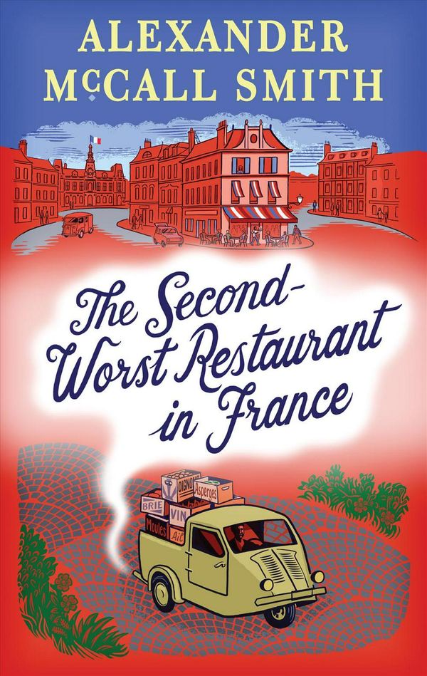Cover Art for 9781524748296, The Second-Worst Restaurant in France: A Paul Stuart Novel (2) by Alexander McCall Smith