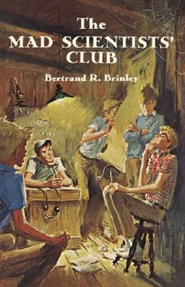 Cover Art for 9781930900103, The Mad Scientists' Club by Bertrand R. Brinley