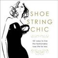 Cover Art for 9781599219882, Shoestring Chic by Kerrie Hess
