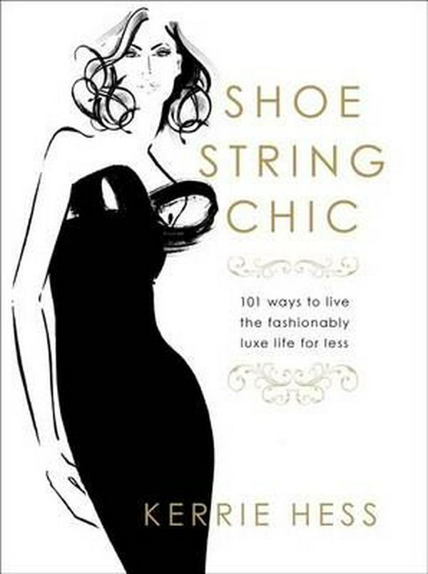 Cover Art for 9781599219882, Shoestring Chic by Kerrie Hess