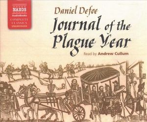 Cover Art for 9781781981764, Daniel Defoe: Journal of the Plague Year [Andrew Cullum] [Naxos Audiobooks: NA0330 ] (Naxos Complete Classics) by Daniel Defoe