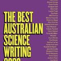 Cover Art for 9781742238005, The Best Australian Science Writing 2023 by Donna Lu