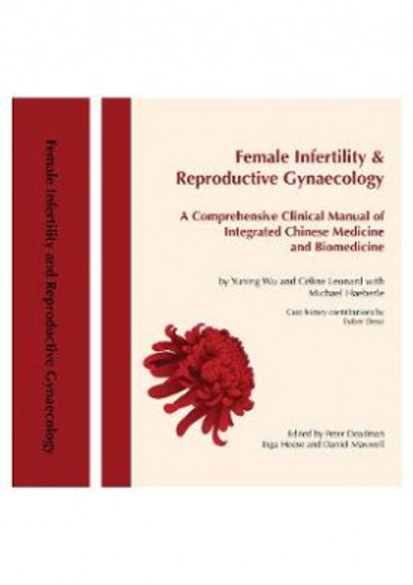 Cover Art for 9780955909658, Female Infertility & Reproductve Gynaecology by Yuning Wu, Celine Leonard, Michael Haeberle