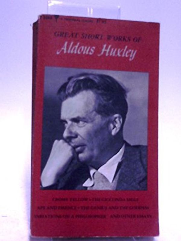 Cover Art for 9780060830885, Great Short Works of Aldous Huxley. by Aldous Leonard, Huxley