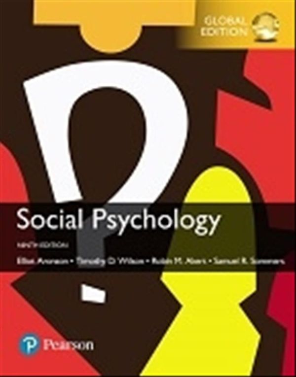 Cover Art for 9781488687464, Social Psychology, Global Edition (9th Edition) + MyLab Psychology with eText by Elliot Aronson, Timothy Wilson, Robin Akert, Samuel Sommers