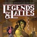 Cover Art for 9798985663235, Legends & Lattes: A Novel of High Fantasy and Low Stakes by Travis Baldree