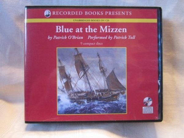 Cover Art for B00788ZTPI, Blue at the Mizzen by Patrick O'Brian Unabridged CD Audiobook (The Aubrey / Maturin Series) by Patrick O'Brian