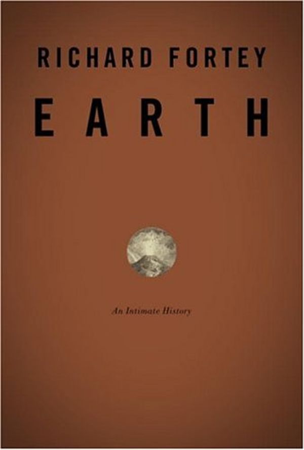 Cover Art for 9780375406263, Earth, an Intimate History by Richard Fortey