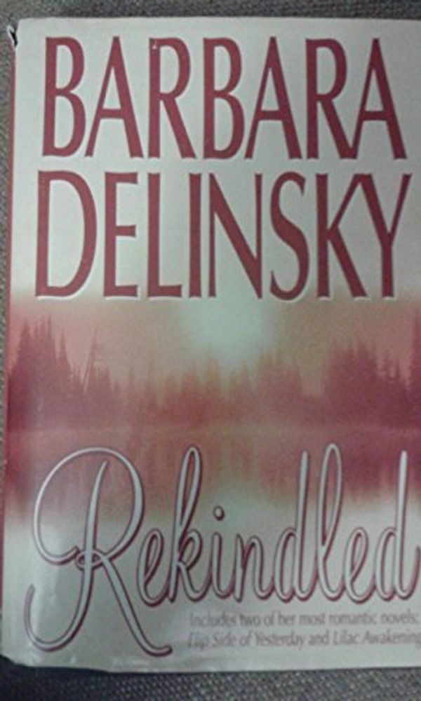 Cover Art for 9780739401842, Rekindled by Barbara Delinsky