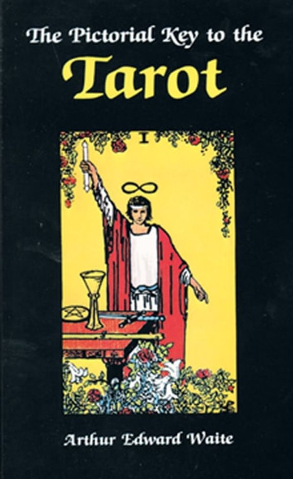 Cover Art for 9781609254315, The Pictorial Key to the Tarot by A. E. Waite