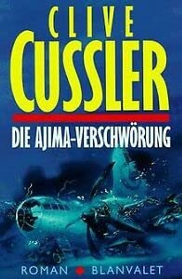 Cover Art for 9783764524166, Die Ajima - Verschw�rung by Clive Cussler