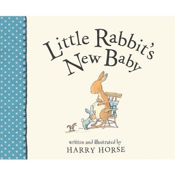 Cover Art for 9781561454310, Little Rabbit's New Baby by Harry Horse