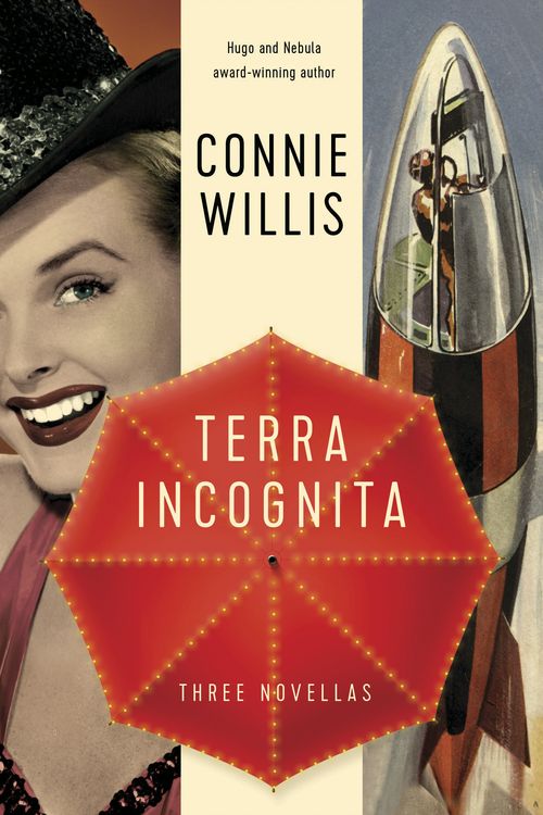 Cover Art for 9781524796860, Terra IncognitaThree Novellas by Connie Willis