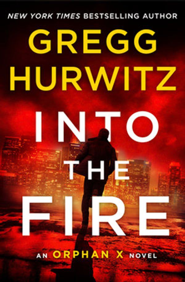 Cover Art for 9781432873134, Into the Fire by Gregg Hurwitz