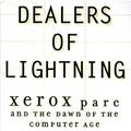 Cover Art for 0884170056018, Dealers of Lightning: Xerox PARC and the Dawn of the Computer Age by Michael A. Hiltzik