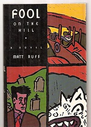 Cover Art for 9780871132437, Fool on the Hill by Matt Ruff