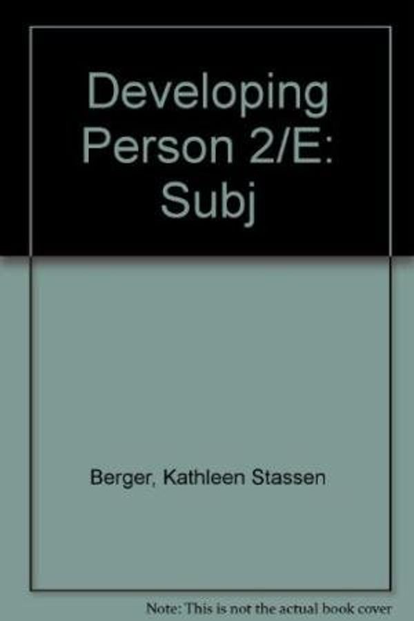Cover Art for 9780879012410, The developing person through childhood and adolescence by Kathleen Stassen Berger