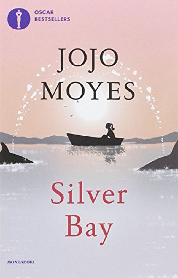 Cover Art for 9788804670537, Silver Bay by Jojo Moyes