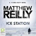 Cover Art for B002SQ44BK, Ice Station: Shane Schofield, Book 1 by Matthew Reilly