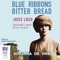 Cover Art for 9781489421609, Blue Ribbons Bitter Bread by De Vries, Susanna