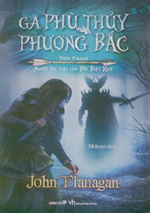 Cover Art for 9786046998631, Gã Phù Thủy Phương Bắc - Phần 5 Series Người Học Việc Của Đội Biệt Kích by John Flanagan