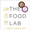 Cover Art for 9780393249866, The Food Lab: Better Home Cooking Through Science by J. Kenji López-Alt