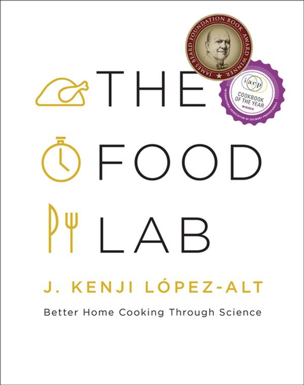 Cover Art for 9780393249866, The Food Lab: Better Home Cooking Through Science by J. Kenji López-Alt