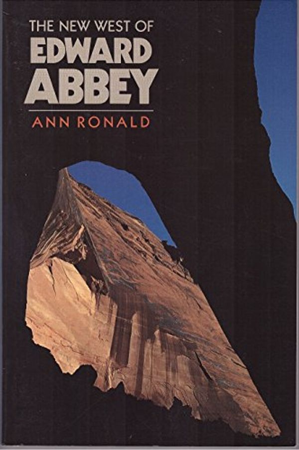 Cover Art for 9780874171310, The New West of Edward Abbey by Ann Ronald