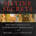 Cover Art for 9780061469046, The Sistine Secrets: Michelangelo's Forbidden Messages in the Heart of the Vatican [With Poster] (Hardcover) by Benjamin Rabbi Blech, Roy Doliner