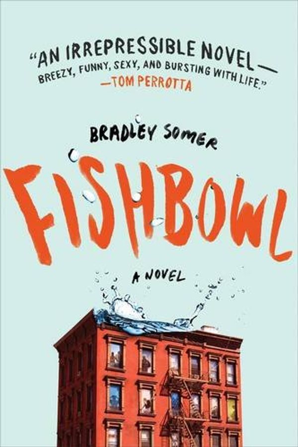 Cover Art for 9781250105882, Fishbowl by Bradley Somer