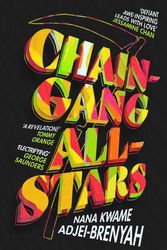 Cover Art for 9781787303942, Chain-Gang All-Stars by Adjei-Brenyah, Nana Kwame